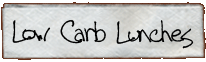 Low Carb Lunches